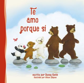 Te amo porque sí (Spanish Edition)