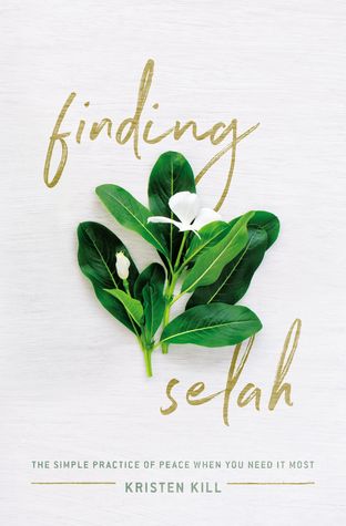 Finding Selah: The Simple Practice of Peace When You Need It Most (Paperback)