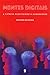 Mentes Digitais A Ciência Redefinindo a Humanidade