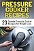 Pressure Cooker Recipes: 23 Speedy Pressure Cooker Recipes for Weight Loss
