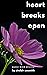 Heart Breaks Open: Queer Ki...