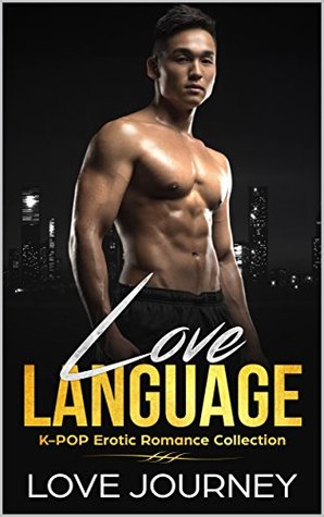 LOVE LANGUAGE: K-POP Erotic Romance Collection (Kindle Edition)