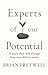 Experts Of Our Potential by Brian Fretwell
