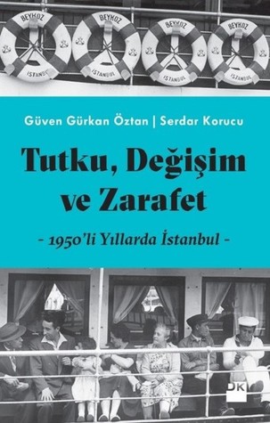 Tutku, Değişim ve Zarafet: 1950'li Yıllarda İstanbul