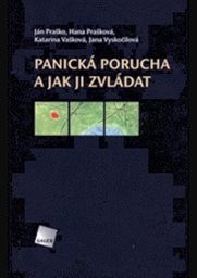 Panická porucha a jak ji zvládat