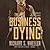 The Business of Dying: The Complete Western Stories