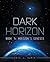 Dark Horizon by Eric J Kumik