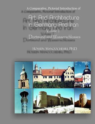 Art and Architecture in Germany and Iran: Dortmund and Wasserschlosses