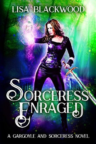 Sorceress Enraged (Gargoyle and Sorceress #5)