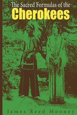 The Sacred Formulas of the Cherokees