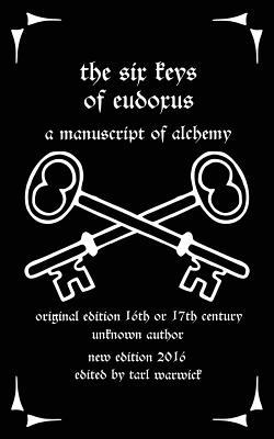 The Six Keys of Eudoxus: A Manuscript of Alchemy (Paperback)