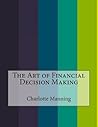The Art of Financial Decision Making