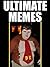 MEMES: Ultimate Memes & Jokes 2017 – The One True Kong – Funniest Memes on the Planet: Funniest Memes on the Planet: Funny Memes 2017, Dank Memes, Memes Free, Memes XL, Pikachu Books, Roasts