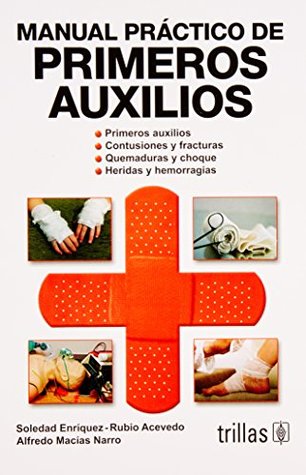 Manual practico de primeros auxilios/ First Aid Practical Guide (Spanish Edition)