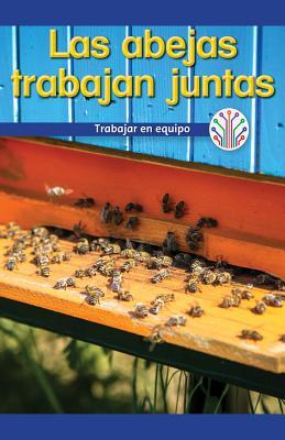 Las abejas trabajan juntas: Trabajar en equipo (Honeybees Work Together: Working as a Team): Trabajar En Equipo/ Working As a Team (Computación ... Science for the Real World) (Spanish Edition)