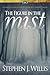 The Figure in the Mist by Stephen J. Willis