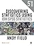 Discovering Statistics Using IBM SPSS Statistics