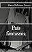País fantasma (Spanish Edition)