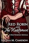 Red Robin and the Huntsman (Two Thrones Novella)