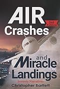 Air Crashes and Miracle Landings: 85 CASES - How and Why