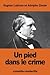 Un pied dans le crime by Eugène Labiche