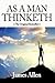 As a Man Thinketh