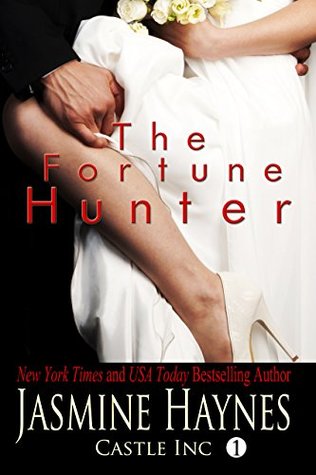 The Fortune Hunter Fortune Hunter Trilogy 1 By Jasmine Haynes