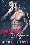 Masked Indulgence