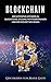 Blockchain: Der ultimative Leitfaden zu Blockchains, Bitcoins, Kryptowährungen und der Zukunft des Geldes. (Ultimate Cryptocurrency 1) (German Edition)