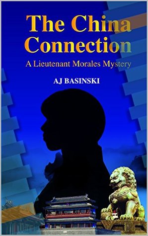 The China Connection (Lieutenant Morales #3)