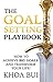 The Goal Setting Playbook: ...