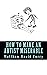 How to Make an Artist Miser...