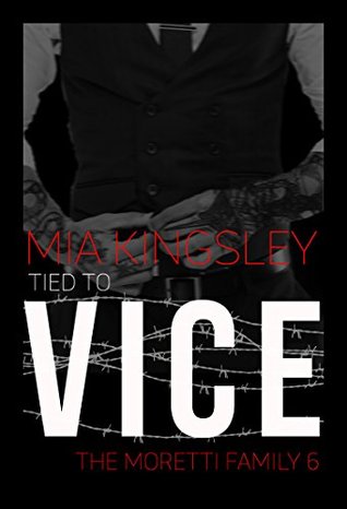 Tied To Vice (The Moretti Family #6)