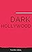 Dark Hollywood