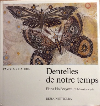 Dentelles de notre temps, Elena Holéczyova, Tchécoslovaquie (Hardcover)