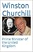 Winston Churchill: Prime Mi...