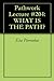 Pathwork Lecture #204: WHAT...