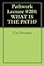 Pathwork Lecture #204: WHAT IS THE PATH?