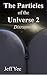 The Particles of the Univer...