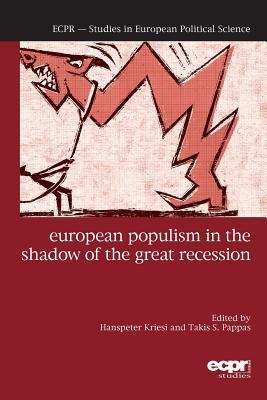European Populism in the Shadow of the Great Recession(Studies in European Political Science (SEPS))