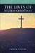 The Lives of 33 Great Christians by John Stein