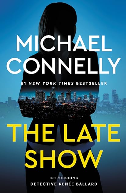 The Late Show (Renée Ballard, #1; Harry Bosch Universe, #29)