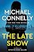 The Late Show (Renée Ballard, #1; Harry Bosch Universe, #30)