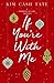 If You're With Me by Kim Cash Tate