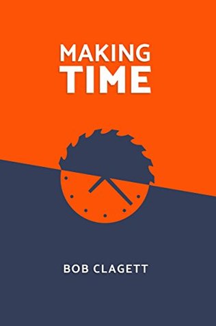 Making Time (Kindle Edition)