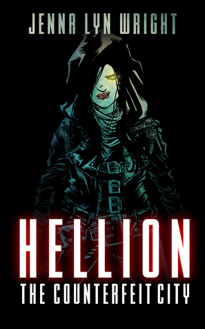 Hellion: The Counterfeit City (Hellion, #1)