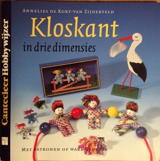 Kloskant in drie dimensies : met patronen op ware grootte (Cantecleer hobbywijzer, #122)