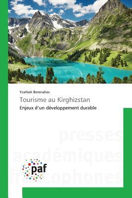 Tourisme au Kirghizstan (French Edition)