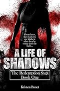 A Life of Shadows (The Redemption Saga, #1)