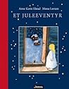 Et juleeventyr by Anne Karin Elstad